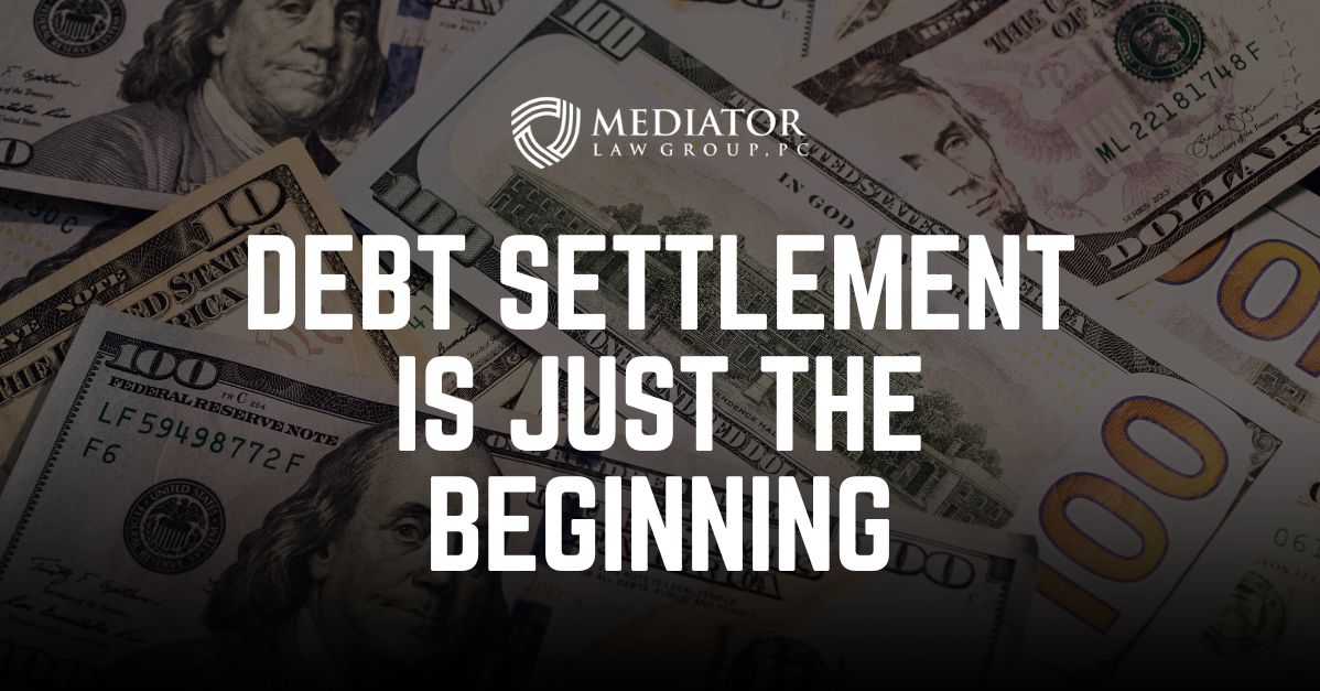 Debt Settlement is just the beginning of the journey