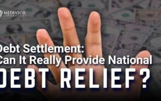 Debt Settlement: Can It Really Provide National Debt Relief?