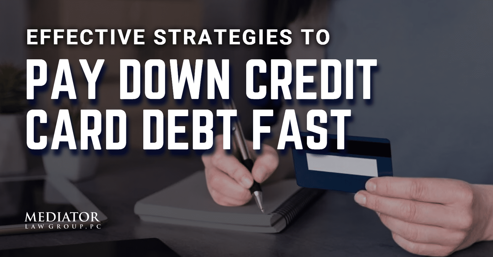 how to pay down credit card debt, how to pay off credit card debt fast, how to get out of credit card debt