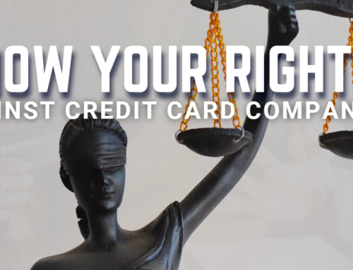 Know Your Rights Against Credit Card Companies