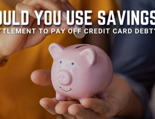 Should You Use Savings or Settlement to Pay Off Credit Card Debt?