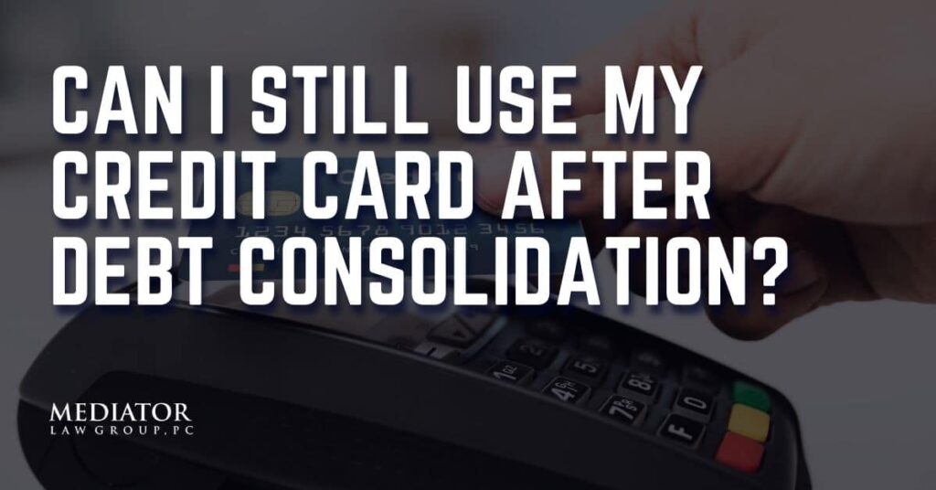 can I still use my credit card after debt consolidation, credit card use after consolidation